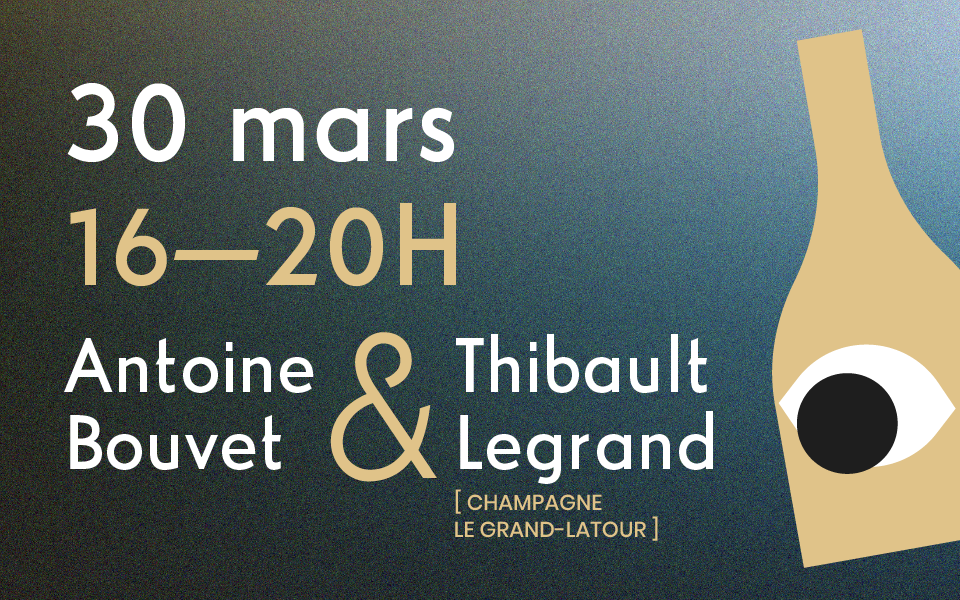 affiche dégustation champagne Antoine Bouvet et Legrand-Latour